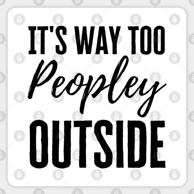 It's Too Peopley Sticker by HobbyAndArt